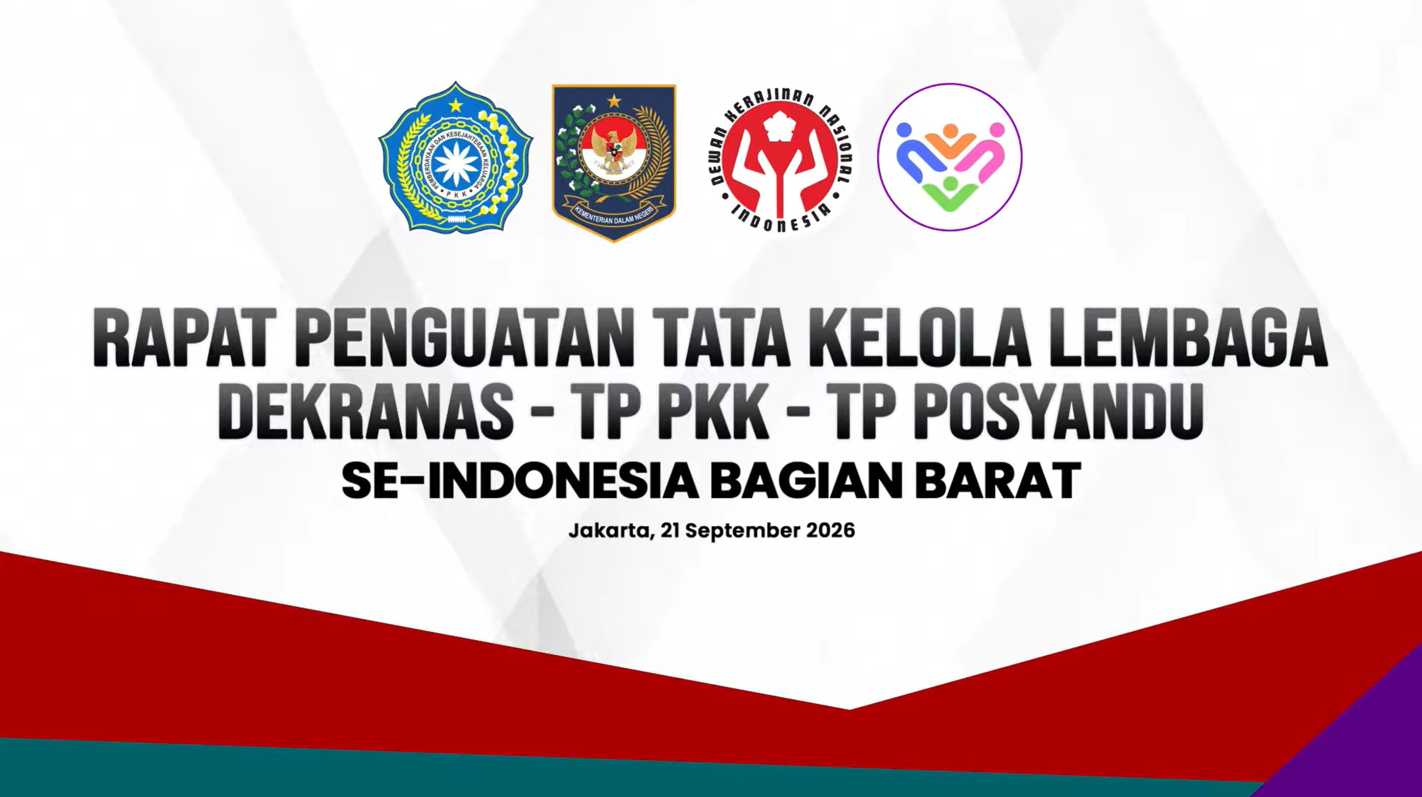 Rapat Penguatan Tata Kelola Lembaga Dekranas - TP PKK - TP Posyandu Se- Indonesia Bagian Barat